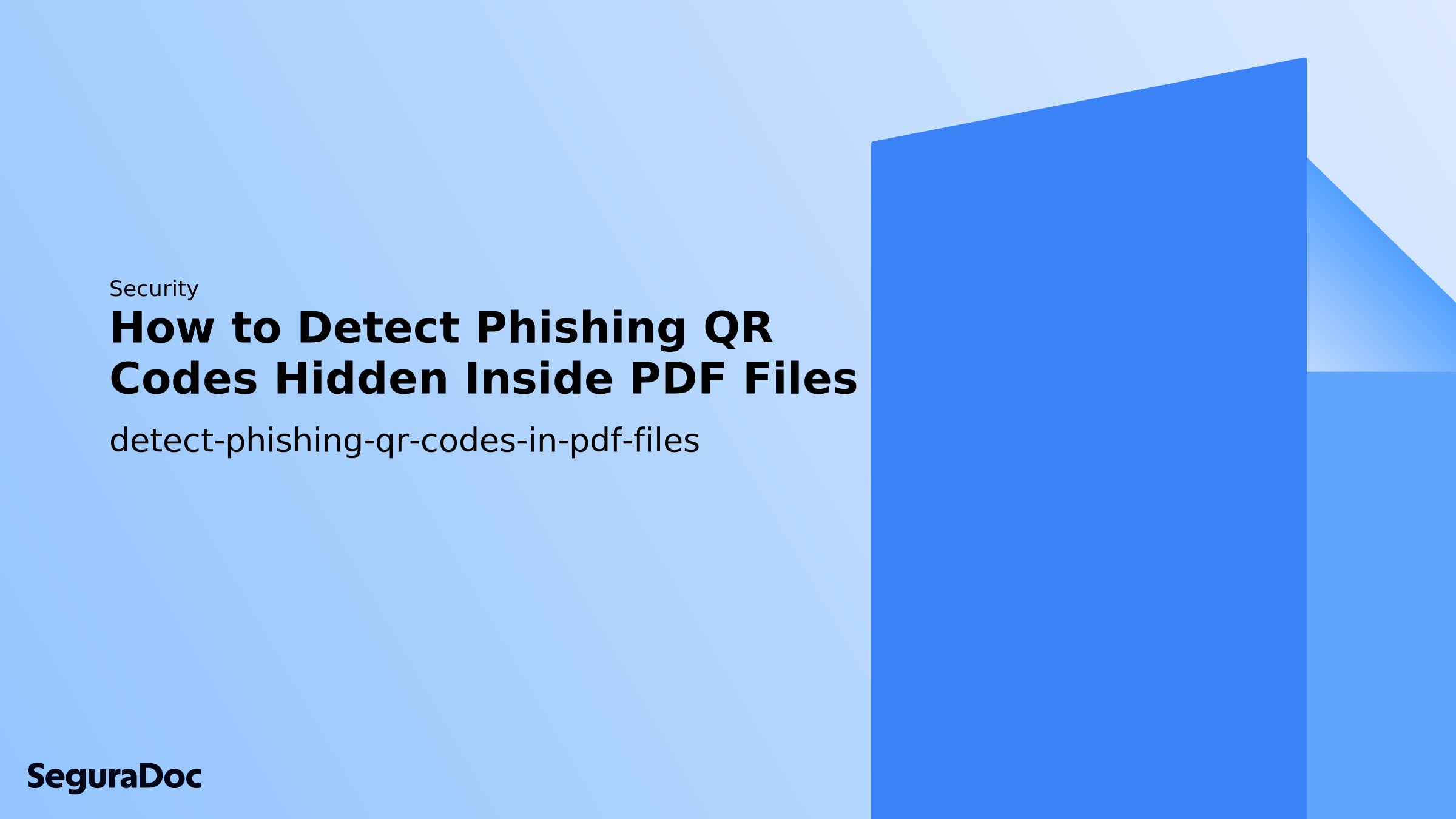 Detect Phishing QR Codes in PDFs | Open PDF Files Safely with Seguradoc
